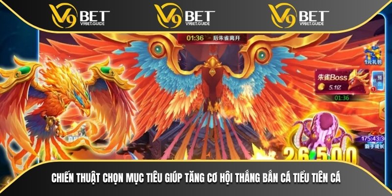 Chiến thuật chọn mục tiêu giúp tăng cơ hội thắng bắn cá tiểu tiên cá
