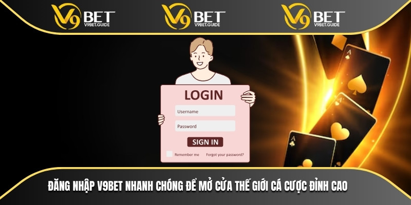 Đăng Nhập V9bet Liền Tay - Truy Cập Tài Khoản Mọi Lúc 5 Đăng nhập V9bet nhanh chóng để mở cửa thế giới cá cược đỉnh cao